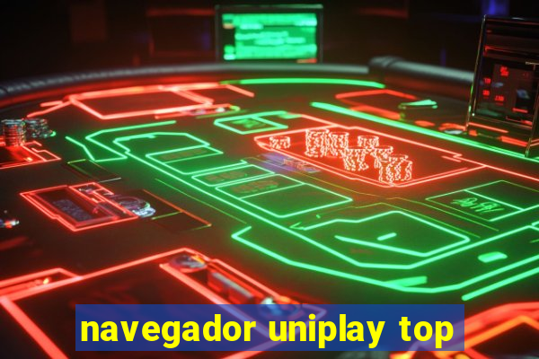 navegador uniplay top